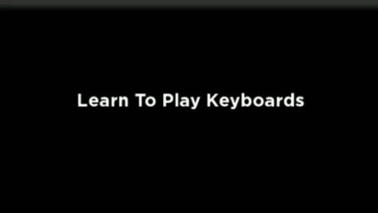 Learn To Play Keyboards
