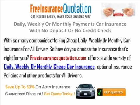 Lowest Daily, Weekly Or Monthly Payments Car Insurance With No Deposit Or No Credit Check