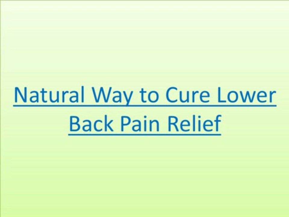 Natural Way to Cure Lower Back Pain Relief