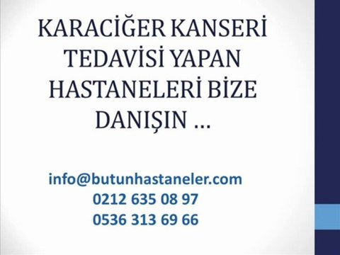 Karaciğer Kanseri Tedavisi,Karaciğer Kanseri Kemoterapi,Karaciğer Kanseri Radyoterapi,