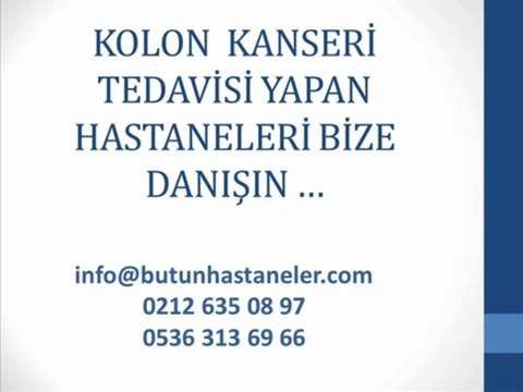 Kolon Kanseri Tedavisi,Kolon Kanseri Kemoterapi,Kolon Kanseri Radyoterapi,