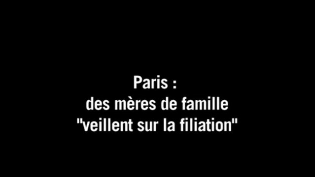 Manifs: des mères de famille veillent sur la filiation