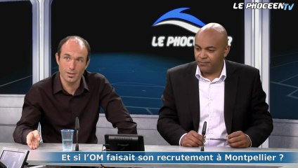 Talk - Partie 3 : Et si l'OM recrutait à Montpellier ?