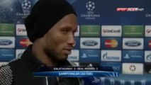 Sampiyonlar Ligi | Galatasaray 3 - 2 Real Madrid Maç sonu Didier Drogba'nın açıklamaları