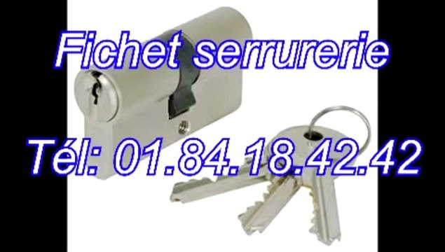 Fichet Serrurerie Tél: 01.84.18.42.42