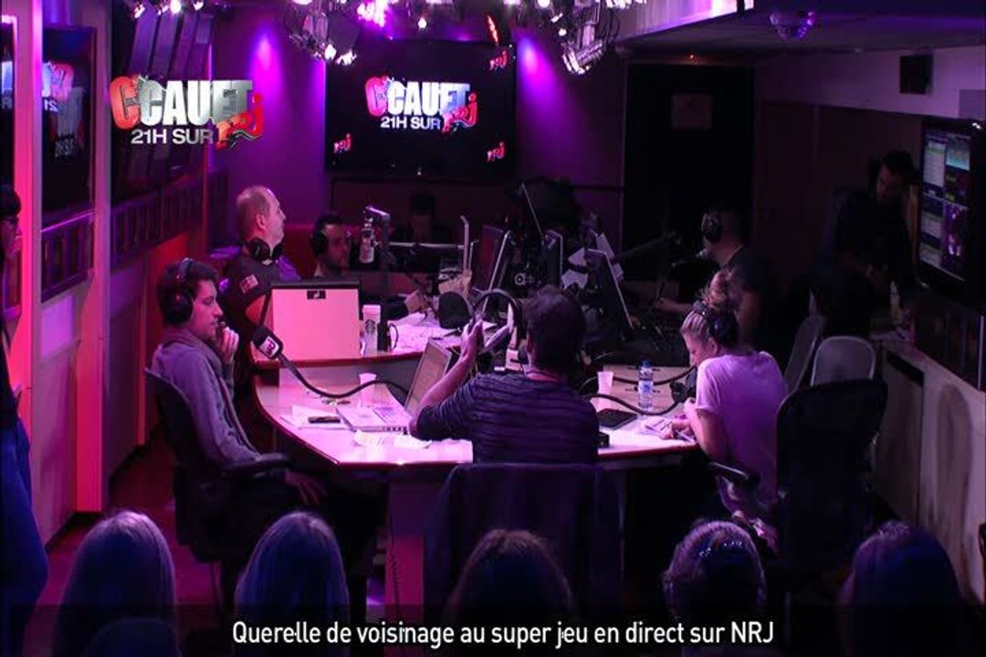 Querelle de voisinage au super jeu en direct sur NRJ - C'Cauet sur NRJ