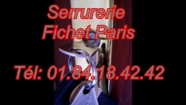 Serrurerie Fichet Paris Tél: 01.84.18.42.42