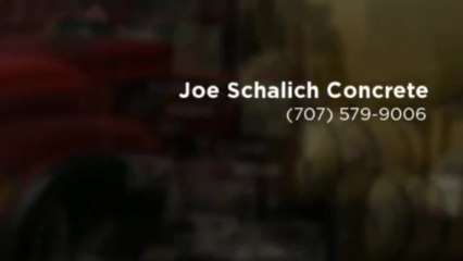 Joe Schalich Concrete   (707) 579-9006
