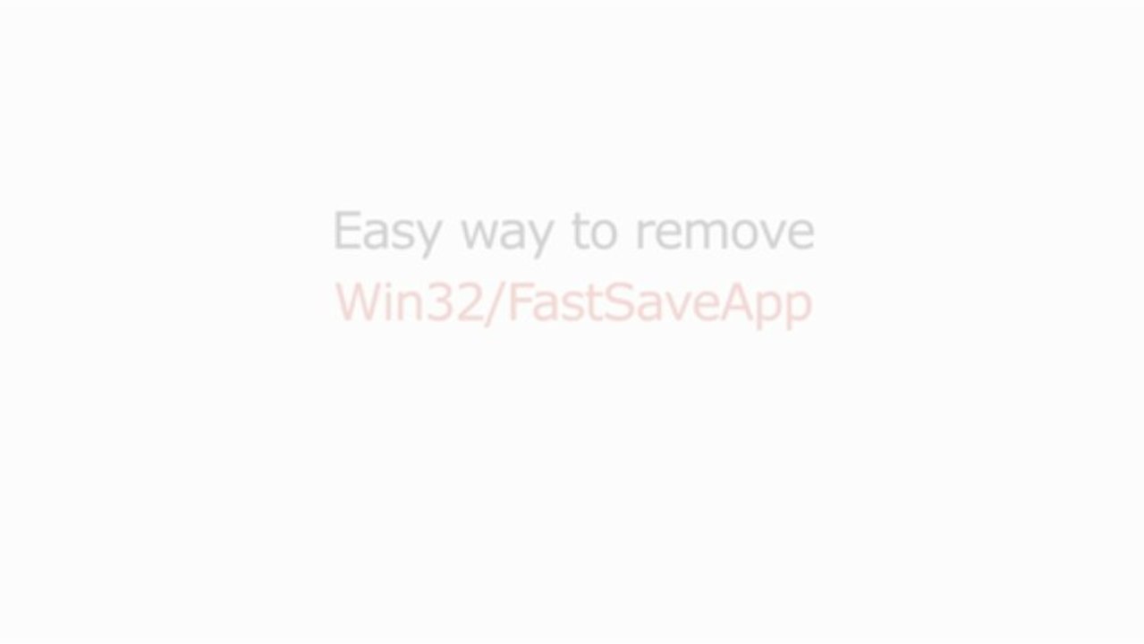 How to remove Win32 FastSaveApp