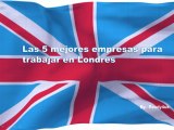 Las 5 mejores empresas para trabajar en Londres