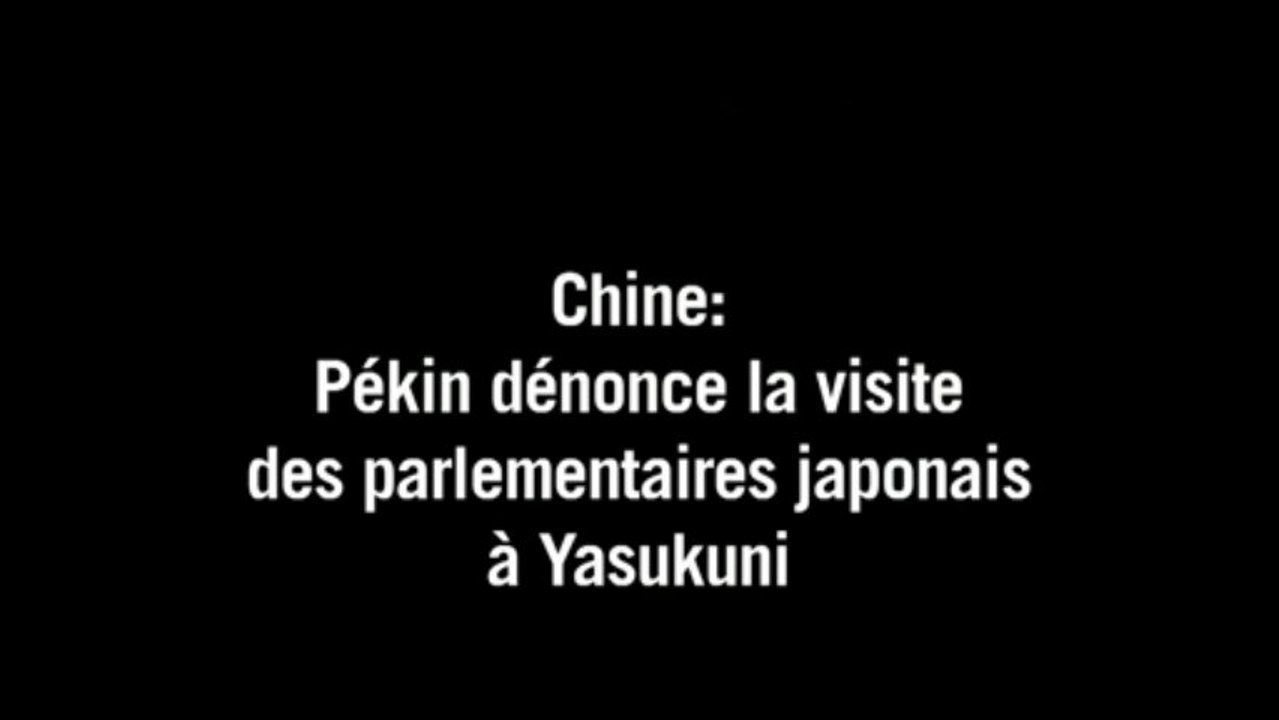 Pékin dénonce la visite de parlementaires japonais à Yasukuni