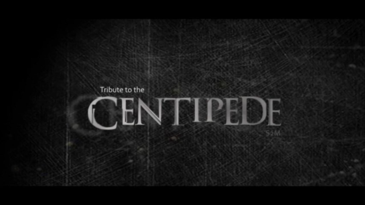 Tribute to the Centipede ( Movie )