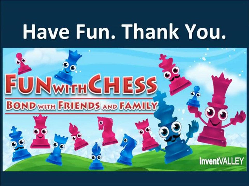 FUN with CHESS - BOND with Friends and Family