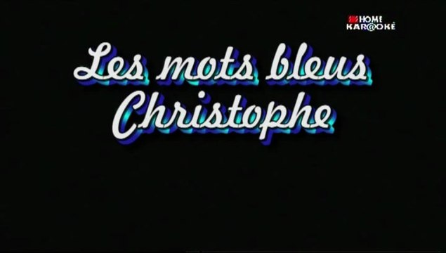 Karaoke - Les mots bleus - Christophe