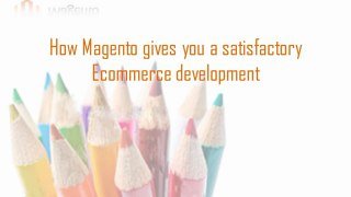 How Magento enhances Website Development