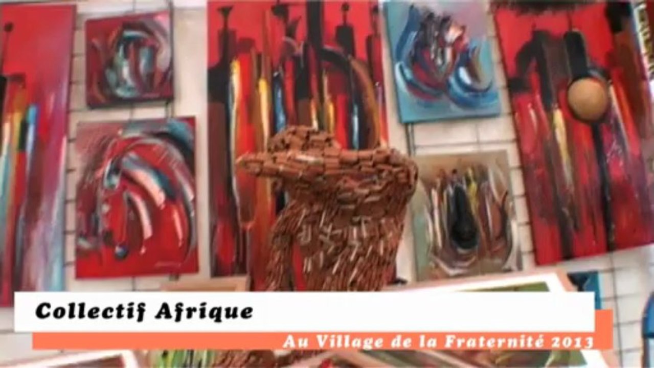 Collectif Afrique au Village de la Fraternité 2013