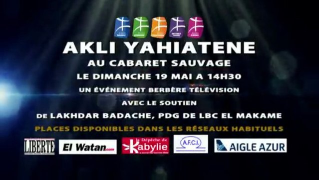 AKLI YAHIATENE LE 19 MAI A 14H30 AU CABARET SAUVAGE
