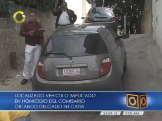 Localizan vehículo implicado en el homicidio del comisario Orlando Delgado