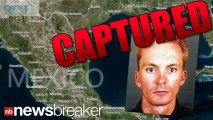 BREAKING VIDEO: Alleged Kidnapper, Child Rapist Captured in Mexico