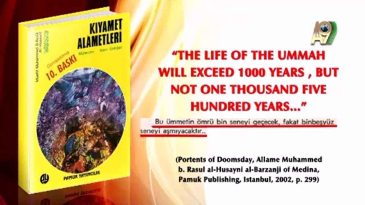 Our Prophet (saas) said that the life span of the world was 7,000 years, of which 5,600 had already passed
