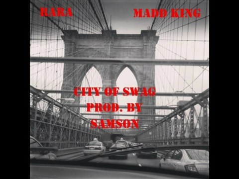 City Of Swag By RaRa feat. Madd King (1)