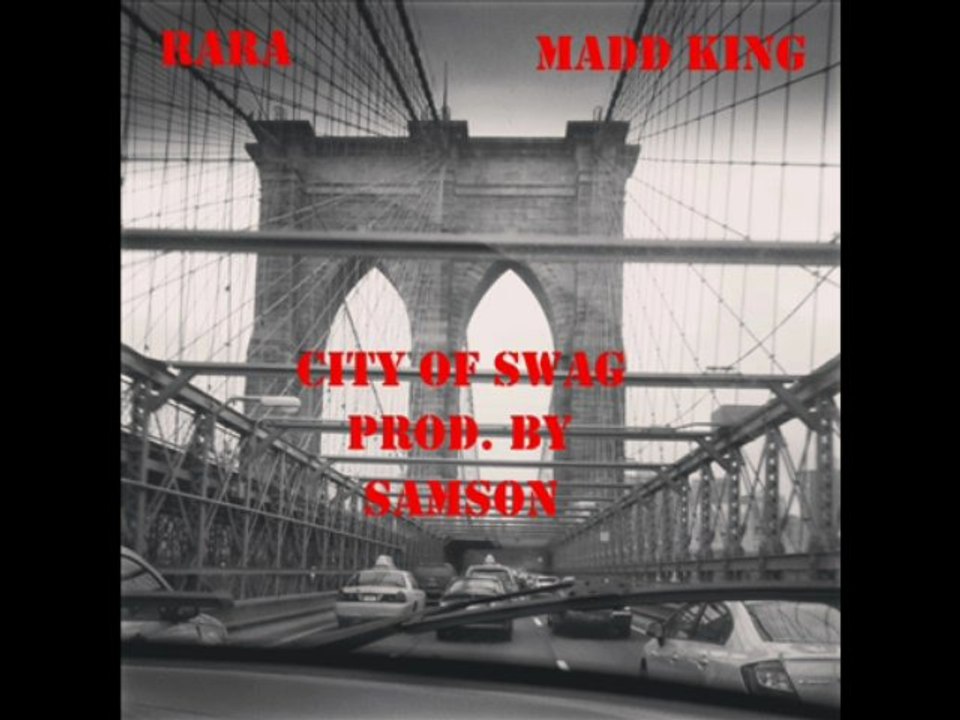 City Of Swag  By RaRa feat. Madd King (1)
