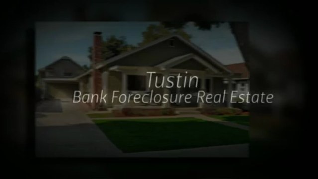 Tustin Bank Foreclosure Real Estate and Homes for Sale