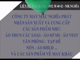 CÔNG TY MAY ĐỒNG PHỤC HÀNG ĐẦU VIỆT NAM 0932 384042 MR.NGHĨA