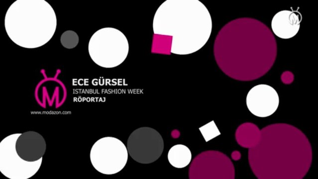 Istanbul Fashion Week Şubat 2012 Ece Gürsel Röportaj