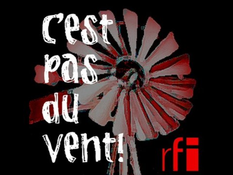 RFI - C'est pas du vent Sherpa-Areva, clonage au Brésil [...]