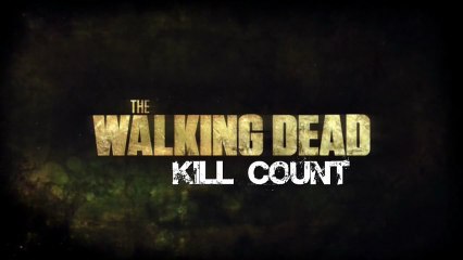 The Walking Dead - Zombie Kill Count [Saison 3]