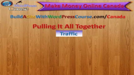 Work From Home Canada - Pulling It All Together Part 1