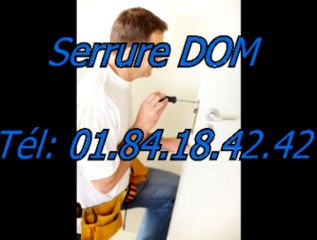 Serrure DOM Tél: 01.84.18.42.42