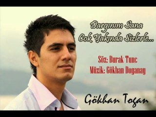 Gökhan Togan - Dargınım Sana