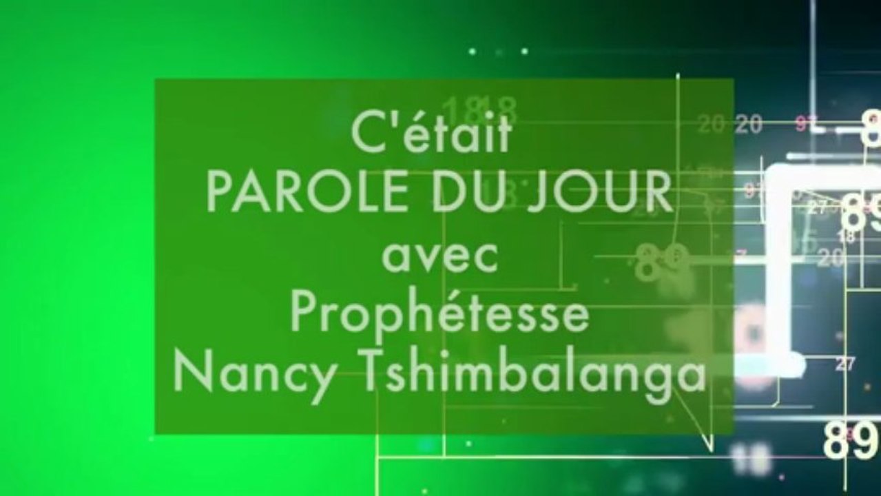 Parole du Jour - Prophétesse Nancy Tshimbalanga.