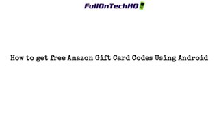 How to get free Amazon Gift Card Codes using Android phone or iOS