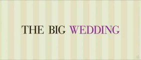 Trailer: The Big Wedding