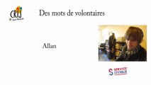 Des mots de volontaires : Allan