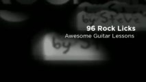96 Rock Licks - Awesome Guitar Lessons