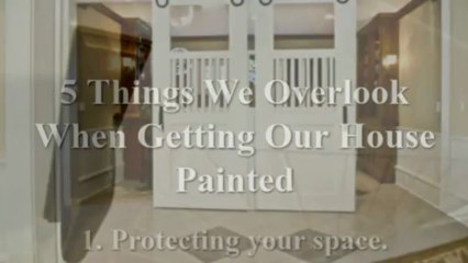 5 Some things We Overlook When Obtaining Our Home Painted