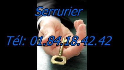 Serrurier Tél: 01.84.18.42.42