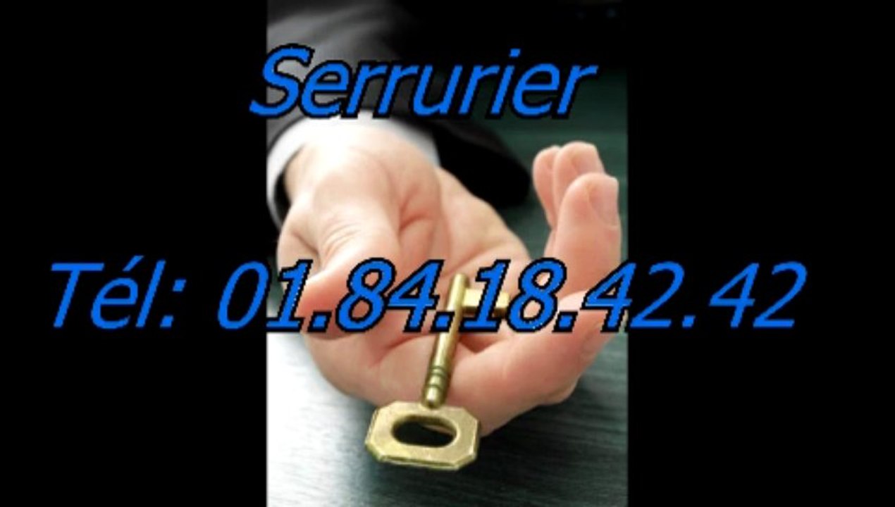 Serrurier Tél: 01.84.18.42.42