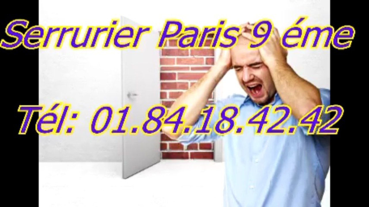 Serrurier Paris 9éme Tél: 01.84.18.42.42