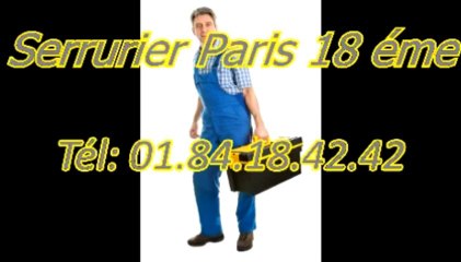 Serrurier Paris 18éme Tél: 01.84.18.42.42
