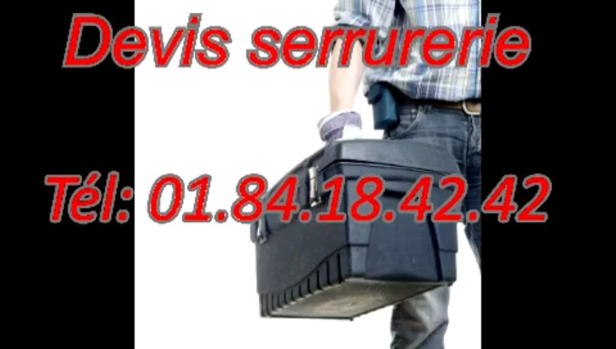 Devis serrurerie Tél: 01.84.18.42.42