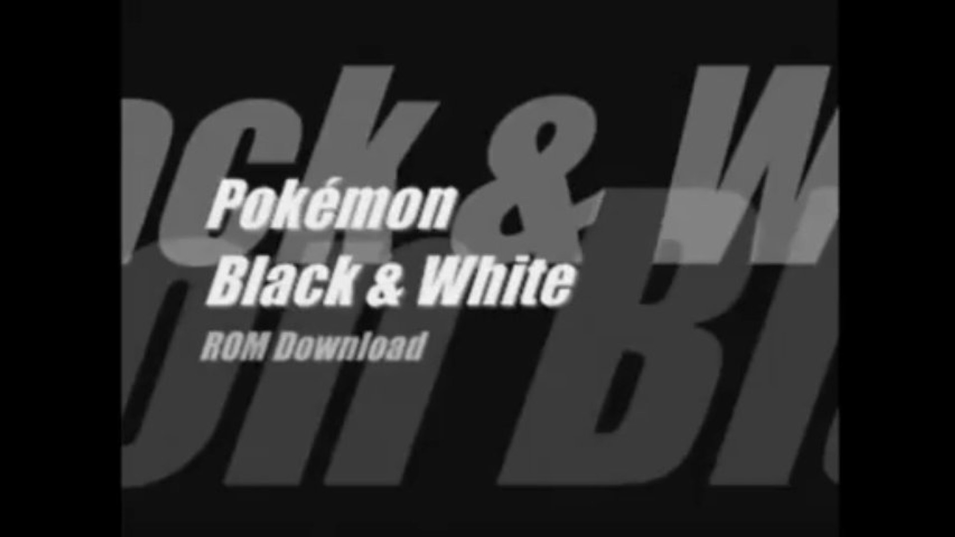 Pokémon Black & White (U) ROM (Direct Download + EXP Fix) 2013 - video  Dailymotion