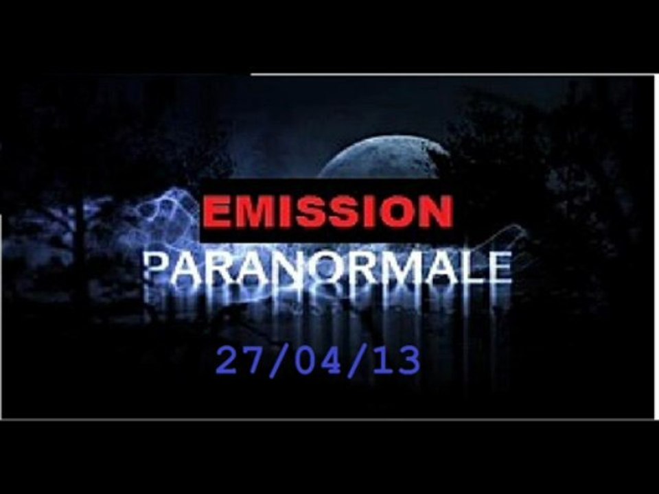 EMISSION PARANORAMALE 27:04