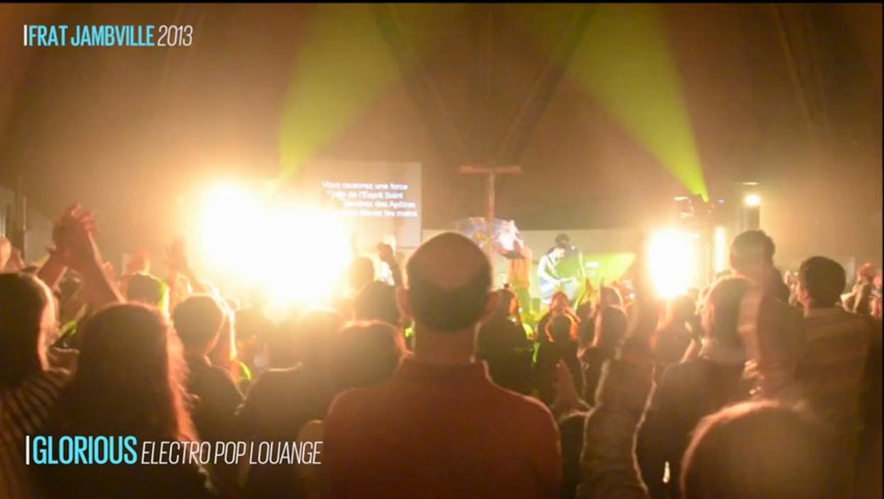 FRAT Jambville 2013 - Glorious - Hymne du FRAT