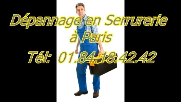 Dépannage en serrurerie à Paris Tél: 01.84.18.42.42