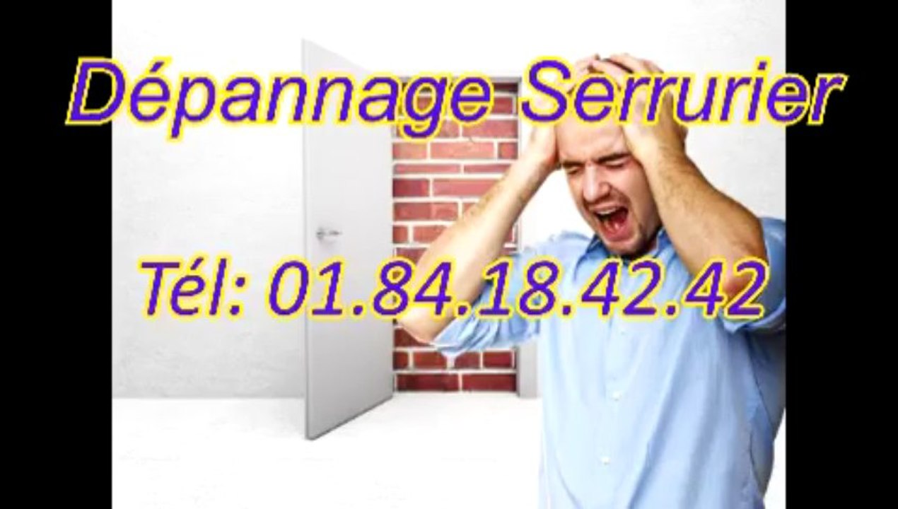 Dépannage serrurier Tél: 01.84.18.42.42